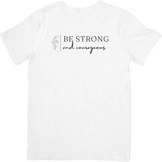 Be Strong and Courageous Comfort Colors Tee